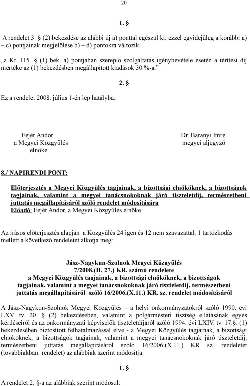 Baranyi Imre a Megyei Közgyűlés megyei aljegyző elnöke 8.