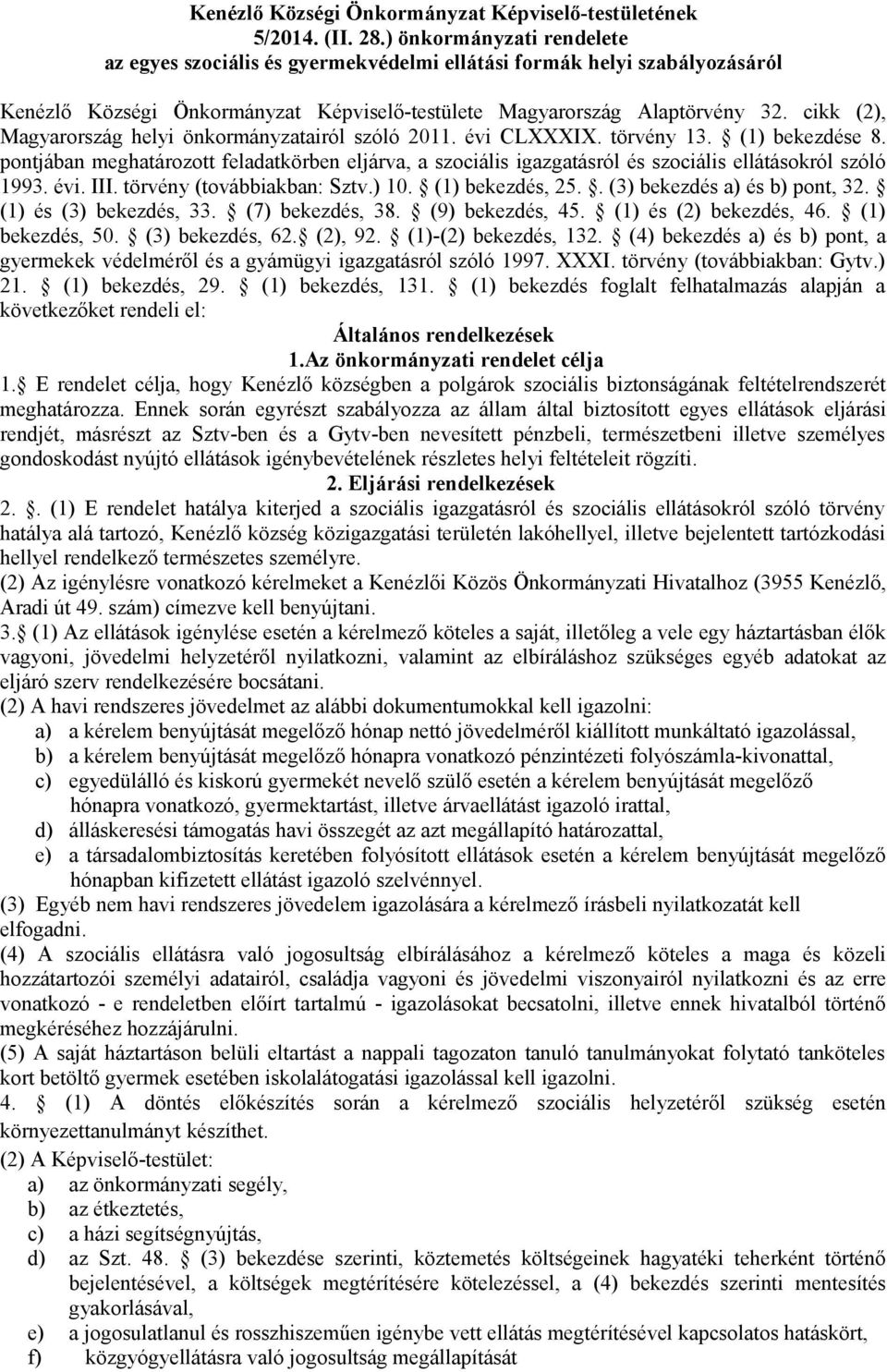 cikk (2), Magyarország helyi önkormányzatairól szóló 2011. évi CLXXXIX. törvény 13. (1) bekezdése 8.
