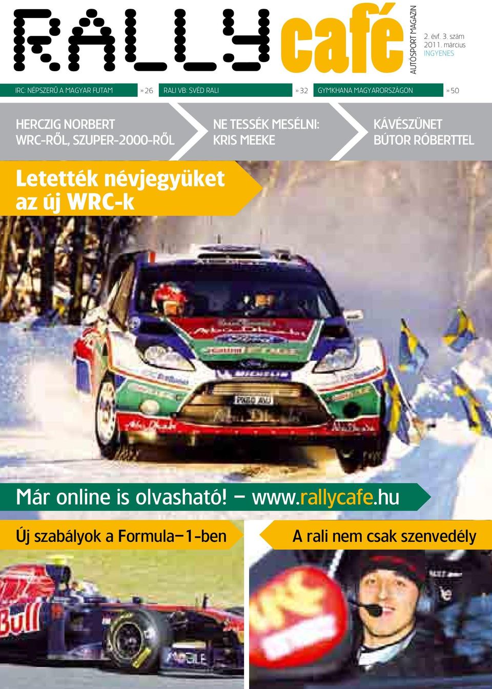 MAGYARORSZÁGON» 50 HERCZIG NORBERT WRC-RÔL, SZUPER-2000-RÔL NE TESSÉK MESÉLNI: KRIS MEEKE