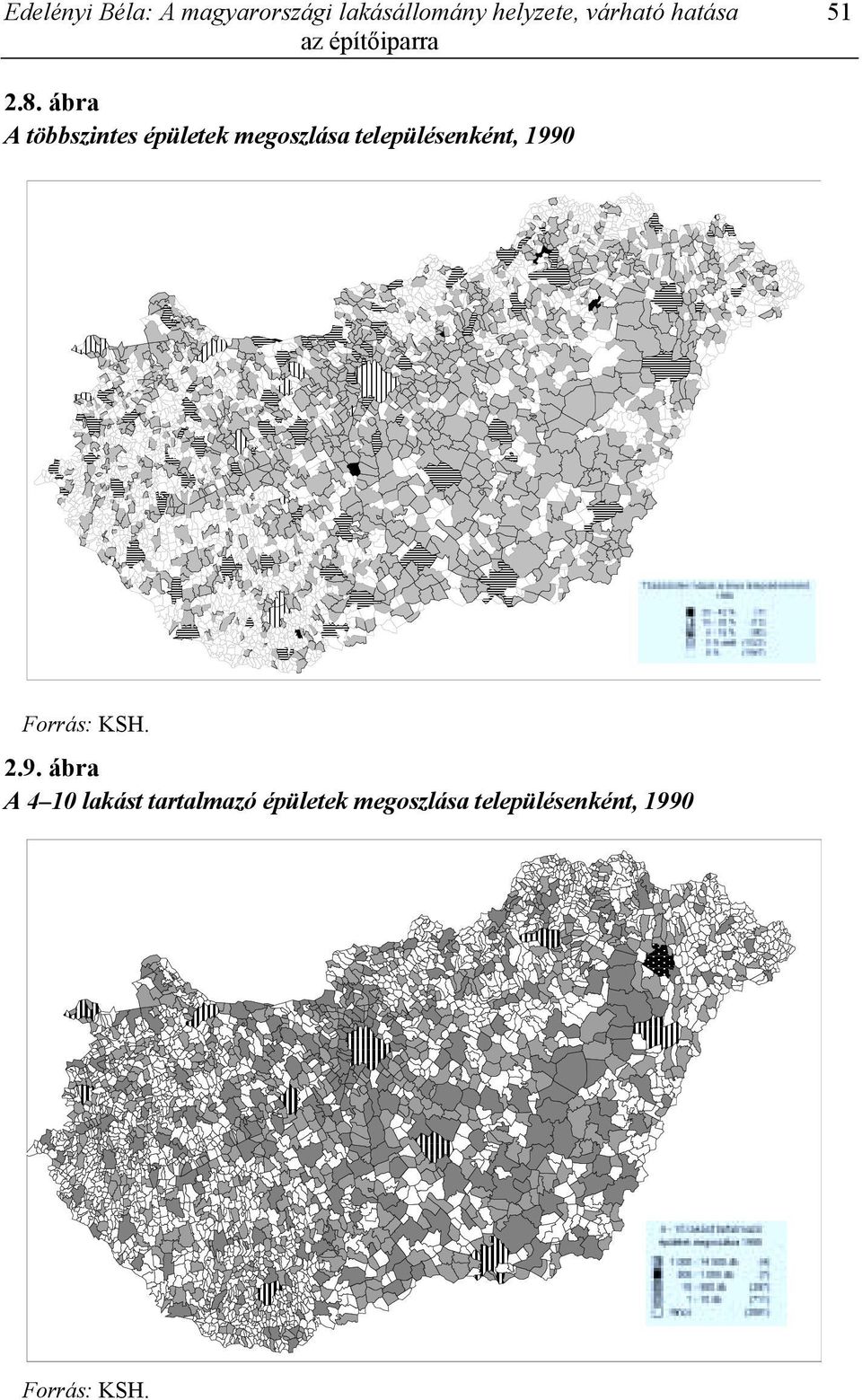 ábra A többszintes épületek megoszlása településenként,