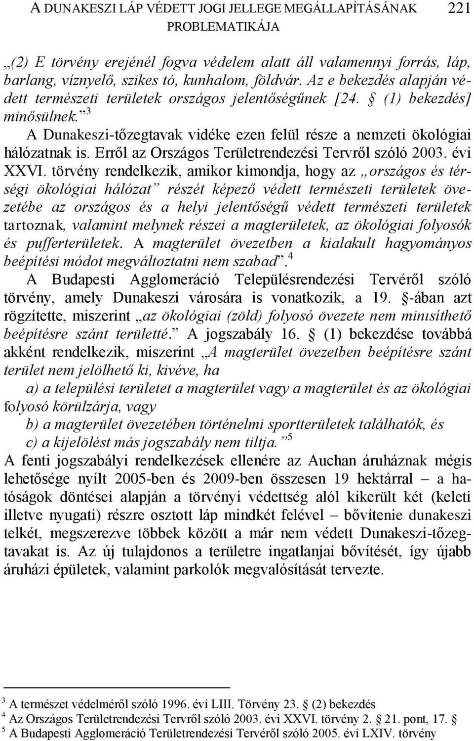 Erről az Országos Területrendezési Tervről szóló 2003. évi XXVI.