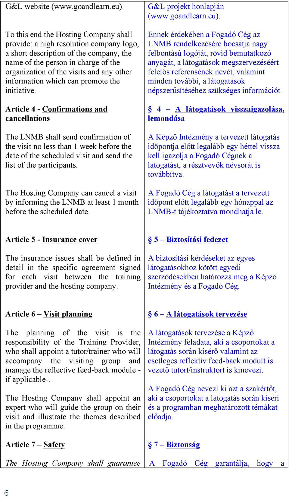 information which can promote the initiative.