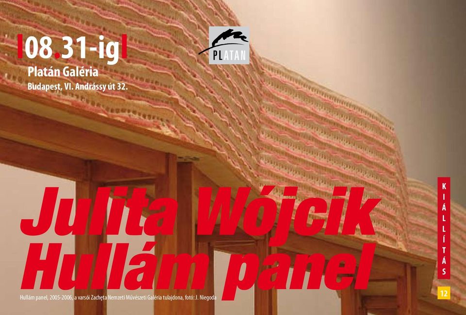 Julita Wójcik Hullám panel 12 K I Í T S Hullám