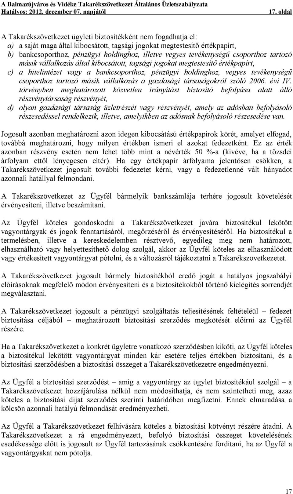 csoporthoz tartozó másik vállalkozás a gazdasági társaságokról szóló 2006. évi IV.