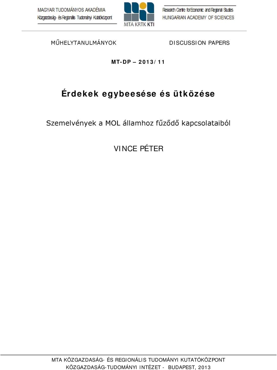 kapcsolataiból VINCE PÉTER MTA KÖZGAZDASÁG- ÉS REGIONÁLIS