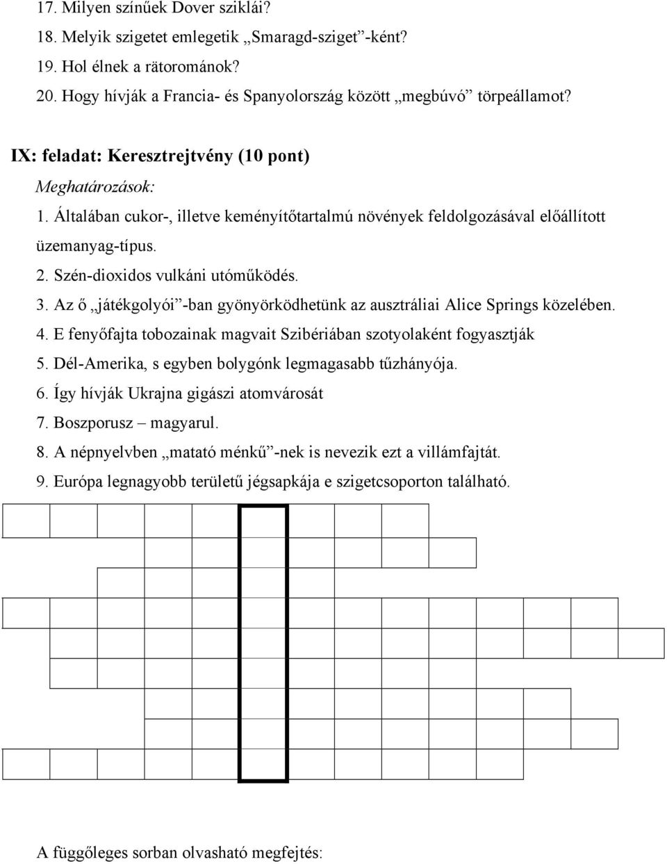 Az ő játékgolyói -ban gyönyörködhetünk az ausztráliai Alice Springs közelében. 4. E fenyőfajta tobozainak magvait Szibériában szotyolaként fogyasztják 5.