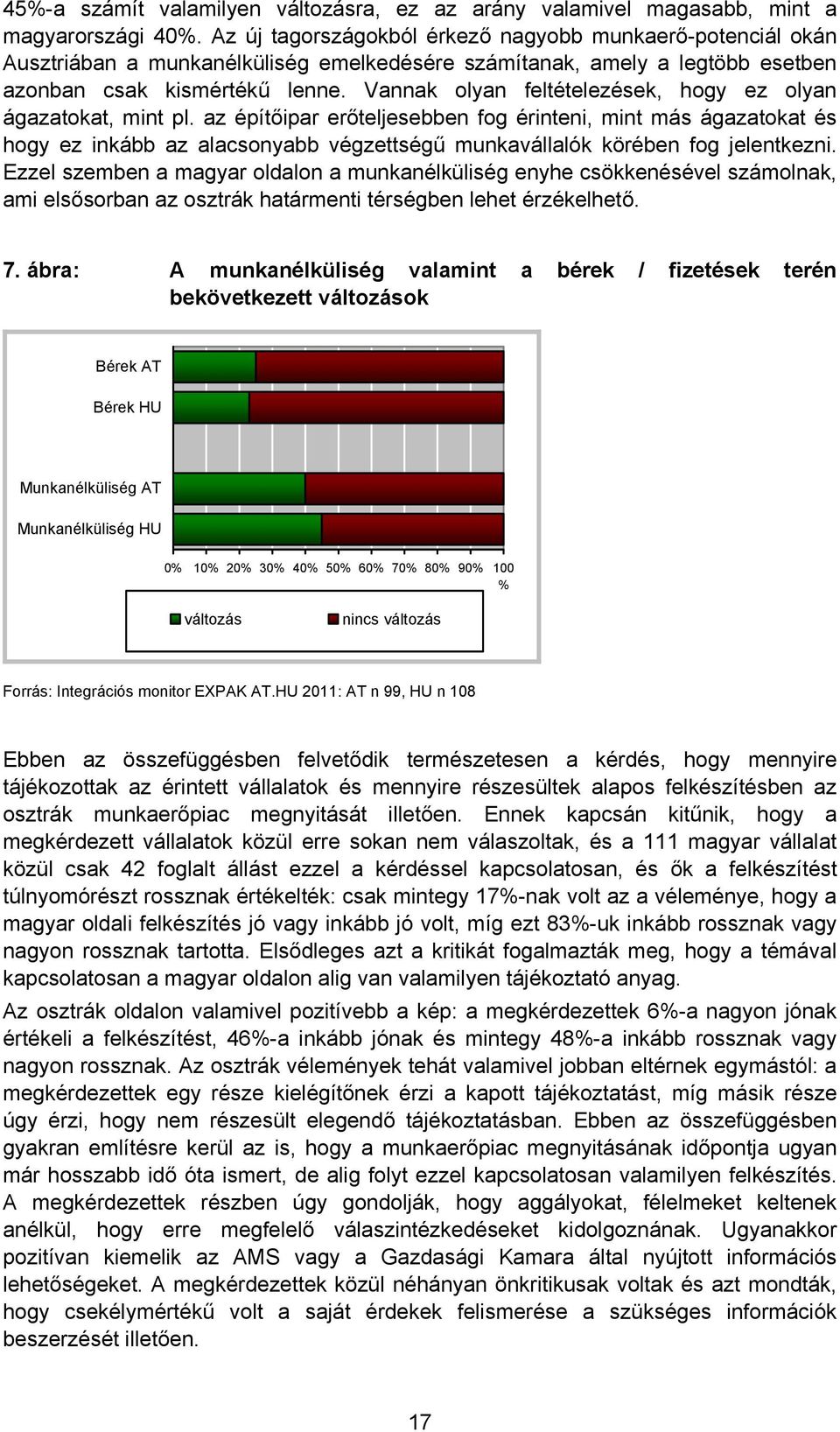 Vannak olyan feltételezések, hogy ez olyan ágazatokat, mint pl.