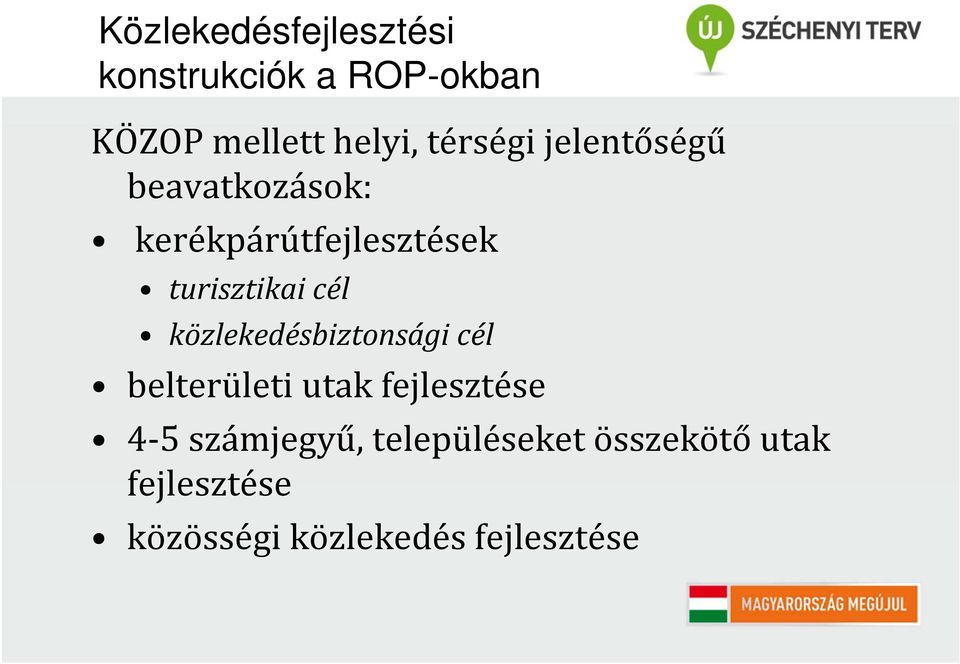 cél közlekedésbiztonsági cél belterületi utak fejlesztése 4-5
