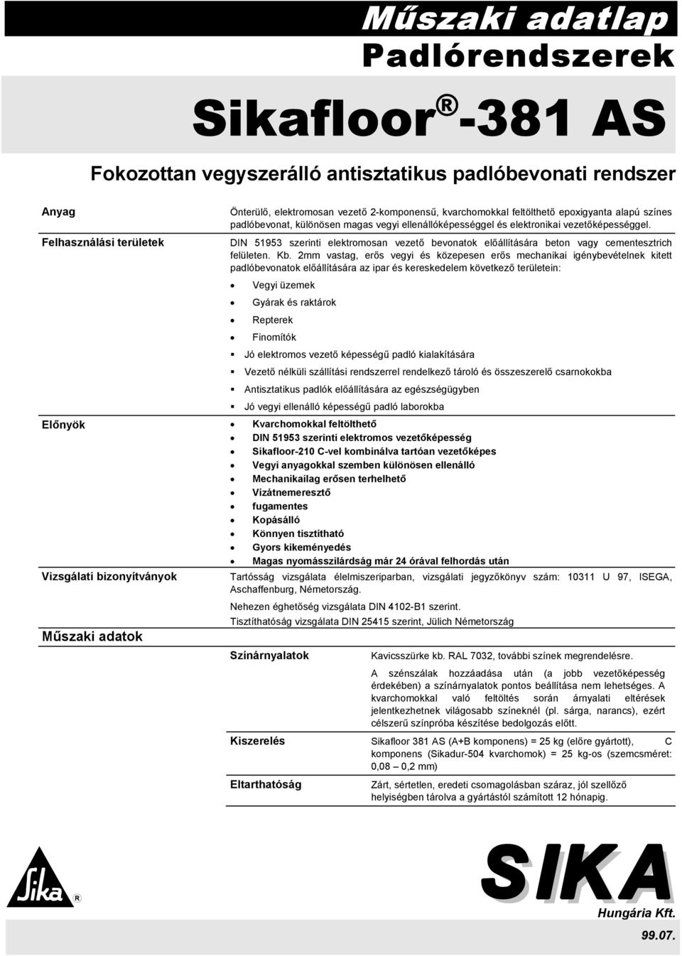 DIN 51953 szerinti elektromosan vezető bevonatok előállítására beton vagy cementesztrich felületen. Kb.