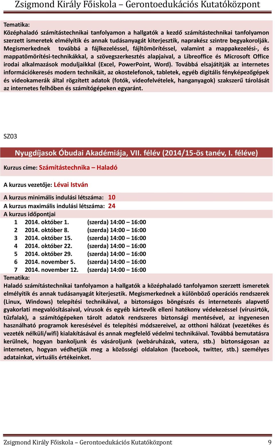 alkalmazások moduljaikkal (Excel, PowerPoint, Word).