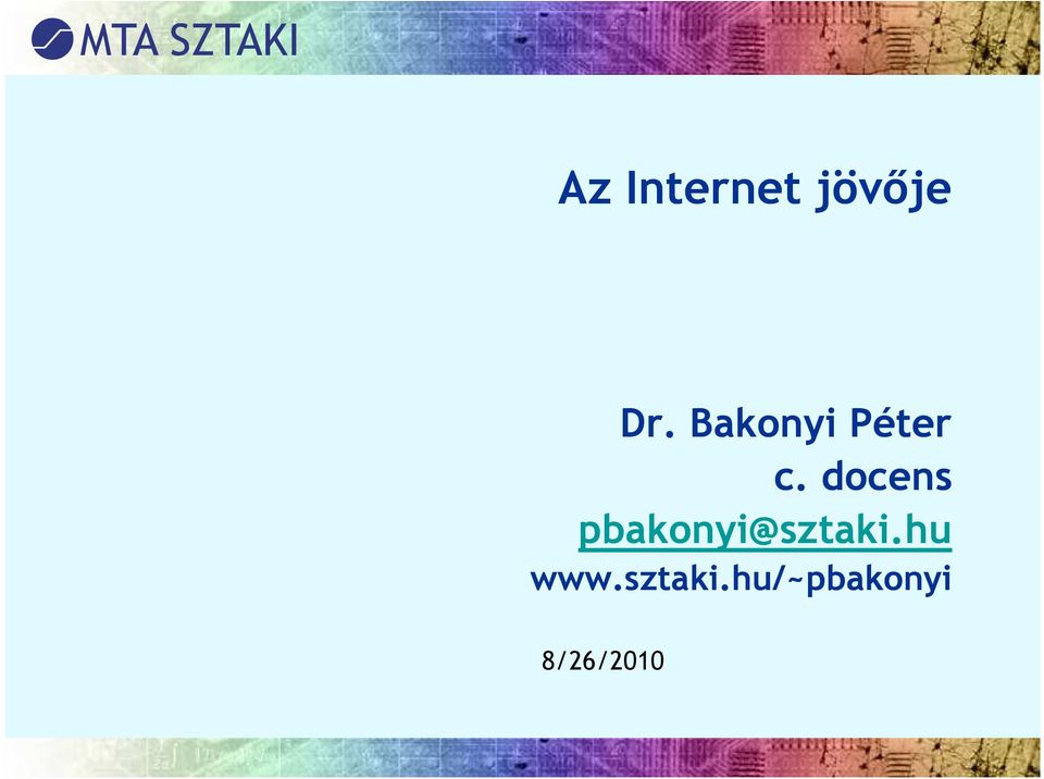 docens pbakonyi@sztaki.