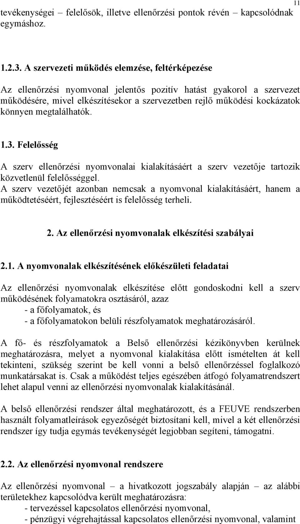 1.3. Felelősség szerv ellenőrzési nyomvonli kilkításáért szerv je trtozik közvetlenül felelősséggel.