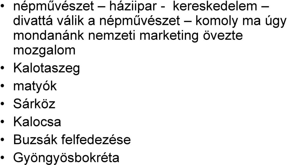 nemzeti marketing övezte mozgalom Kalotaszeg