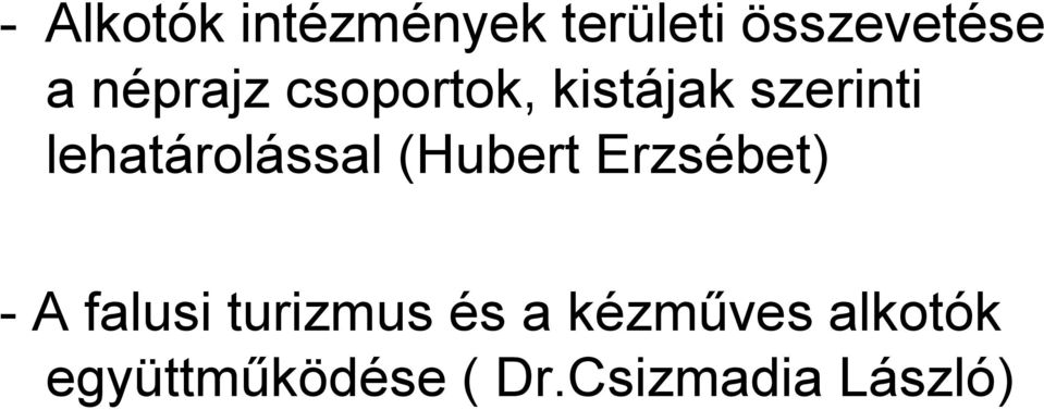 lehatárolással (Hubert Erzsébet) - A falusi