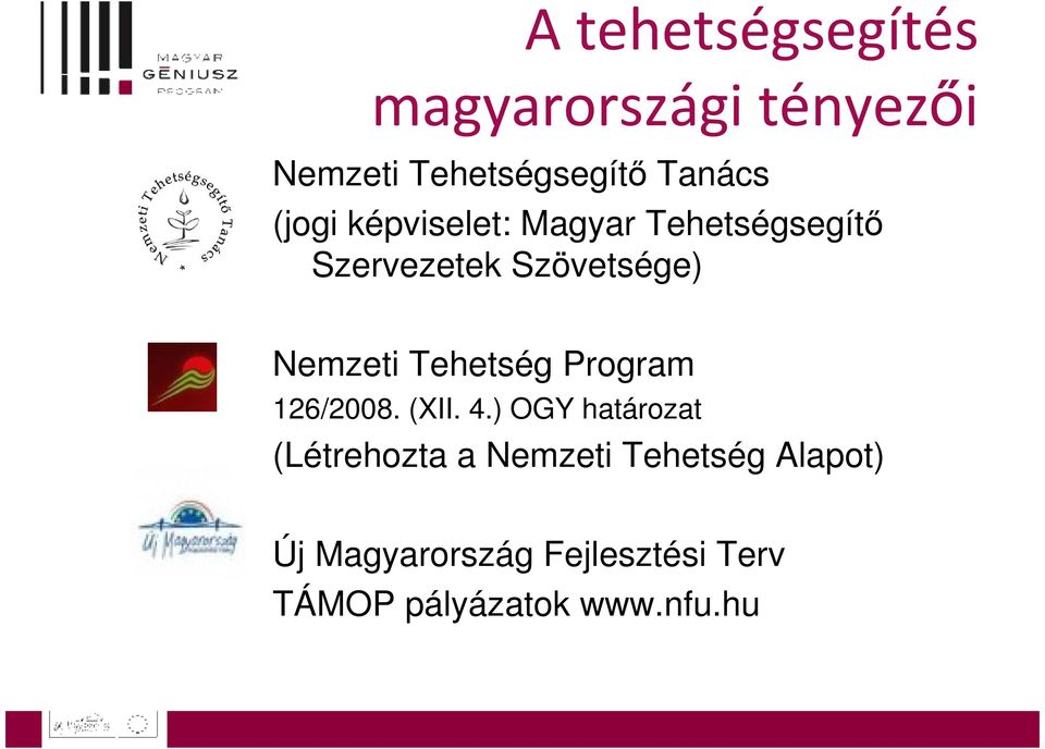 Tehetség Program 126/2008. (XII. 4.