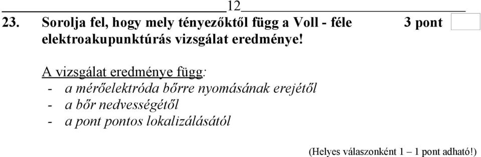 elektroakupunktúrás vizsgálat eredménye!