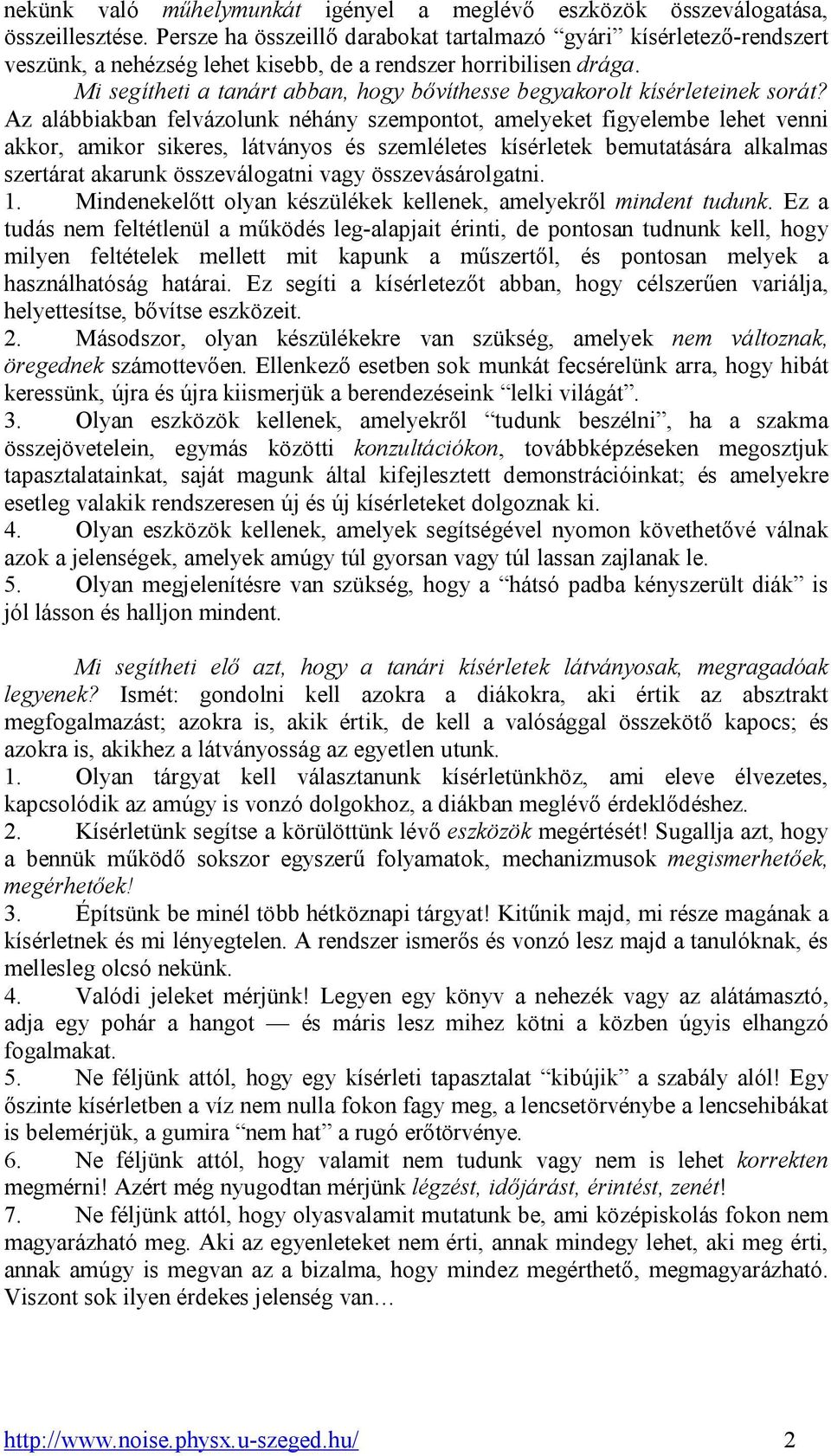 Mi segítheti a tanárt abban, hogy bővíthesse begyakorolt kísérleteinek sorát?