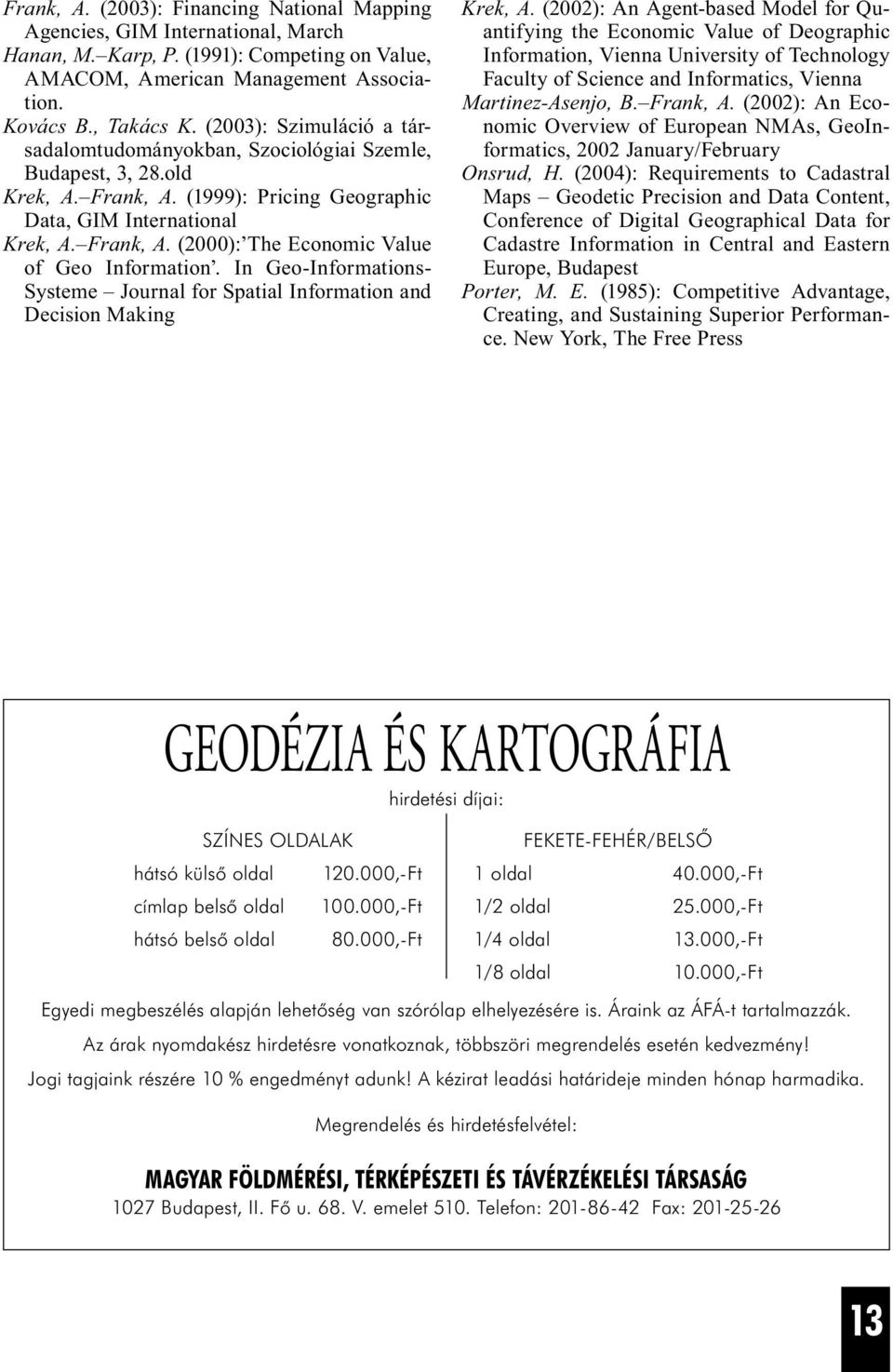 In Geo-Informations- Systeme Journal for Spatial Information and Decision Making Krek, A.