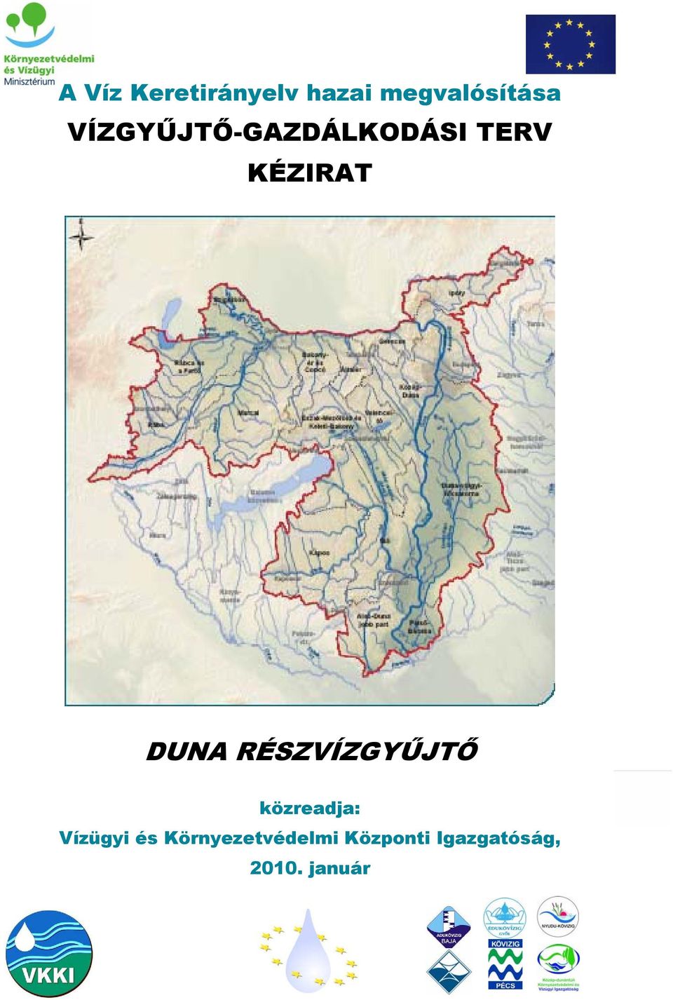 RÉSZVÍZGYŰJTŐ közreadja: Vízügyi és