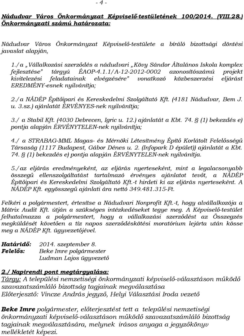 /a Vállalkozási szerződés a nádudvari Kövy Sándor Általános Iskola komplex fejlesztése tárgyú ÉAOP-4.1.