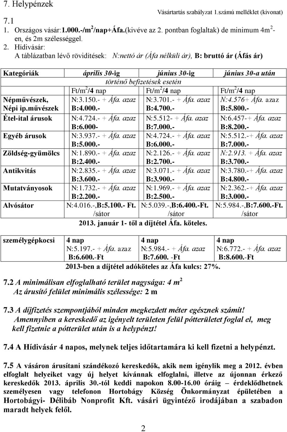 pontban foglaltak) de minimum 4m 2 