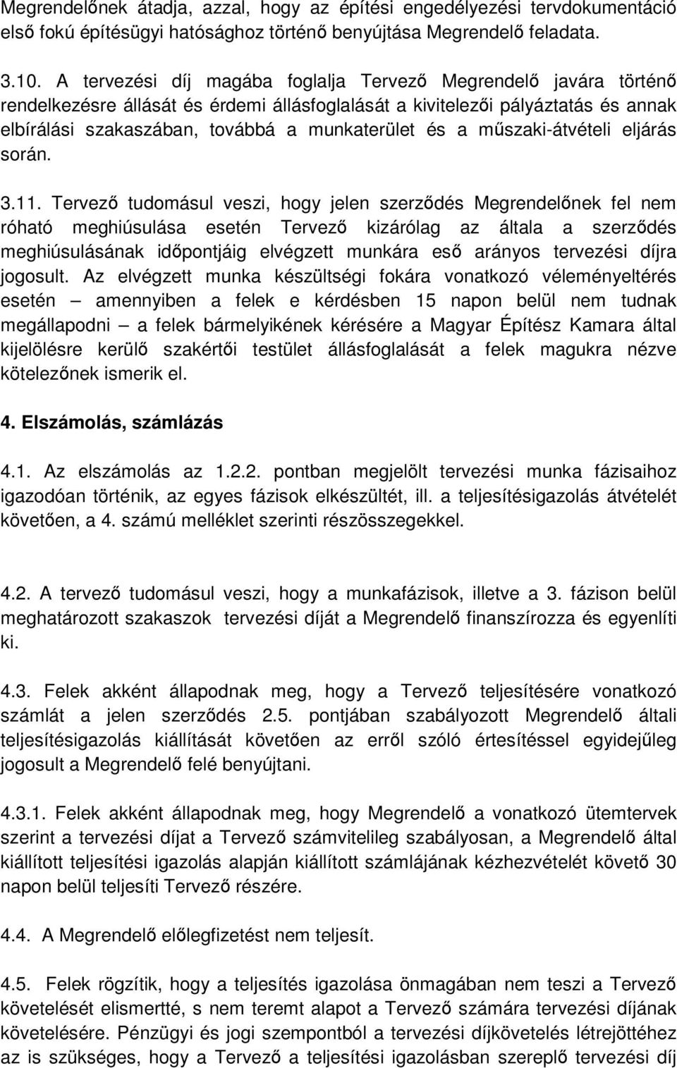 mszaki-átvételi eljárás során. 3.11.