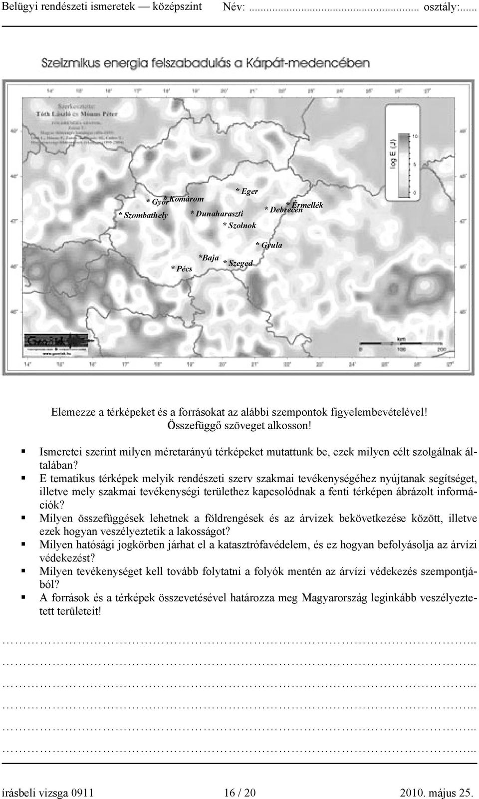 E tematikus térképek melyik rendészeti szerv szakmai tevékenységéhez nyújtanak segítséget, illetve mely szakmai tevékenységi területhez kapcsolódnak a fenti térképen ábrázolt információk?