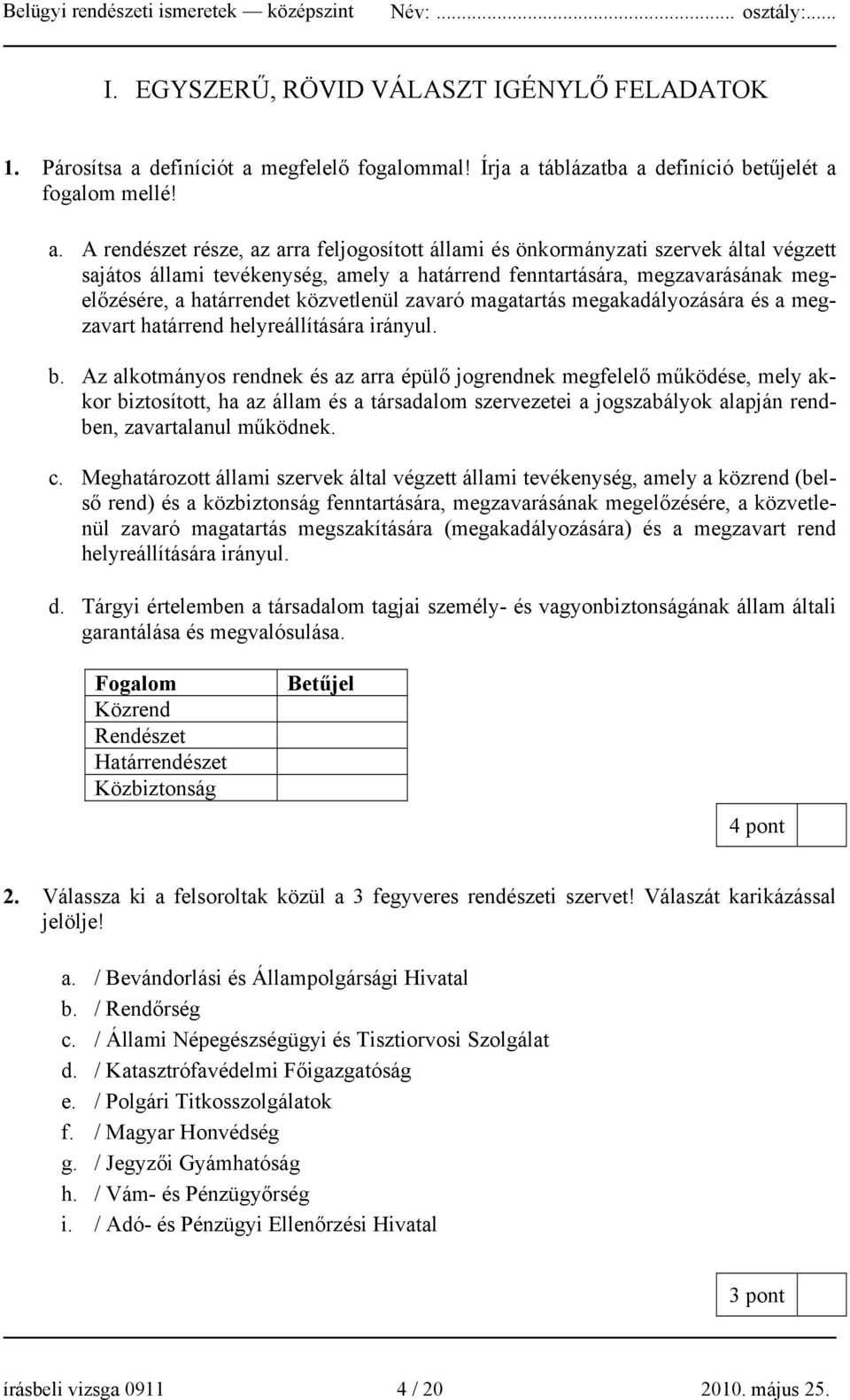 megfelelő fogalommal! Írja a 