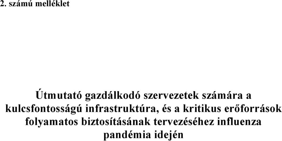 infrastruktúra, és a kritikus erőforrások