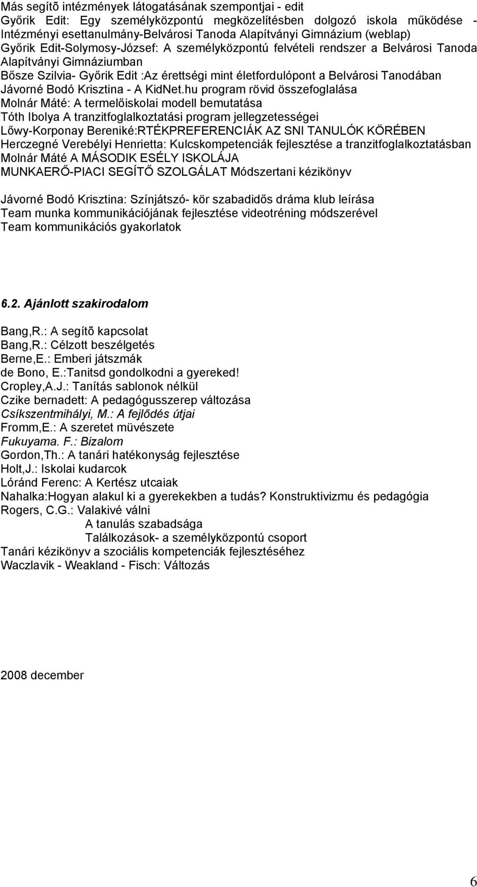 Tanodában Jávorné Bodó Krisztina - A KidNet.