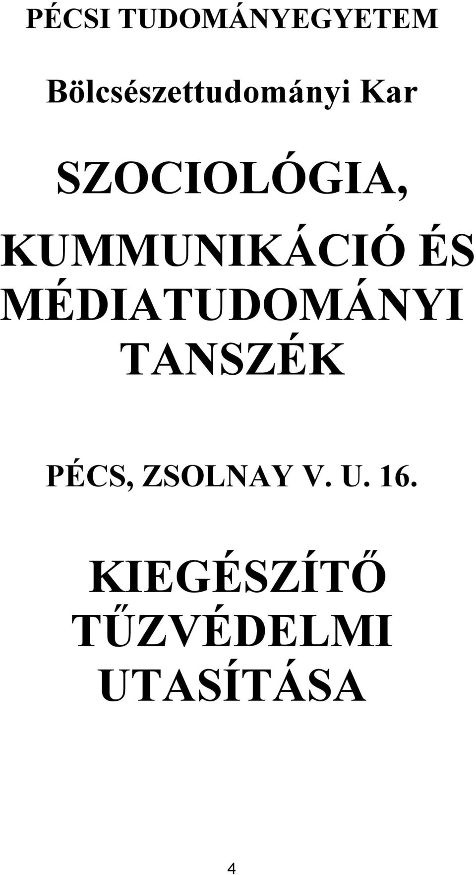 KUMMUNIKÁCIÓ ÉS MÉDIATUDOMÁNYI TANSZÉK