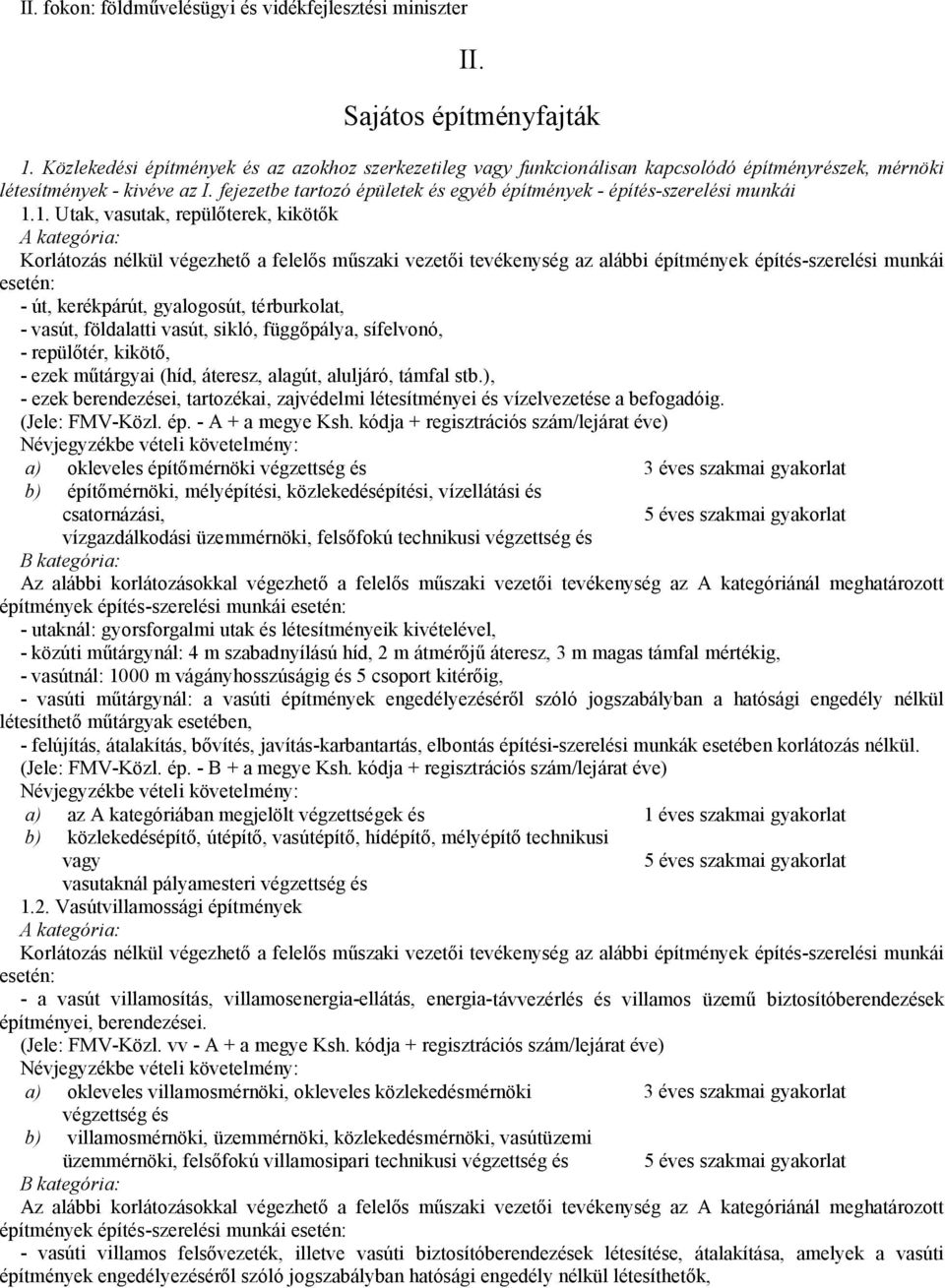 fejezetbe tartozó épületek és egyéb építmények - építés-szerelési munkái 1.