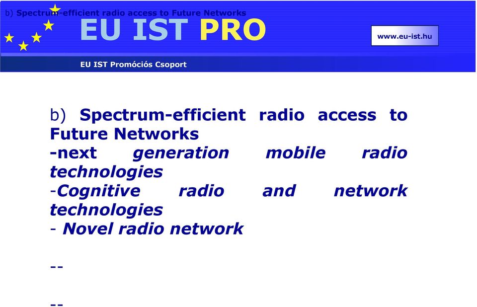 Networks -next generation mobile radio technologies