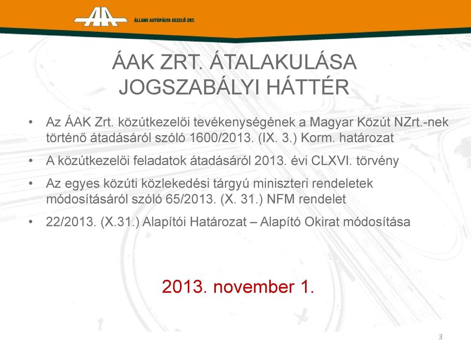 határozat A közútkezelői feladatok átadásáról 2013. évi CLXVI.