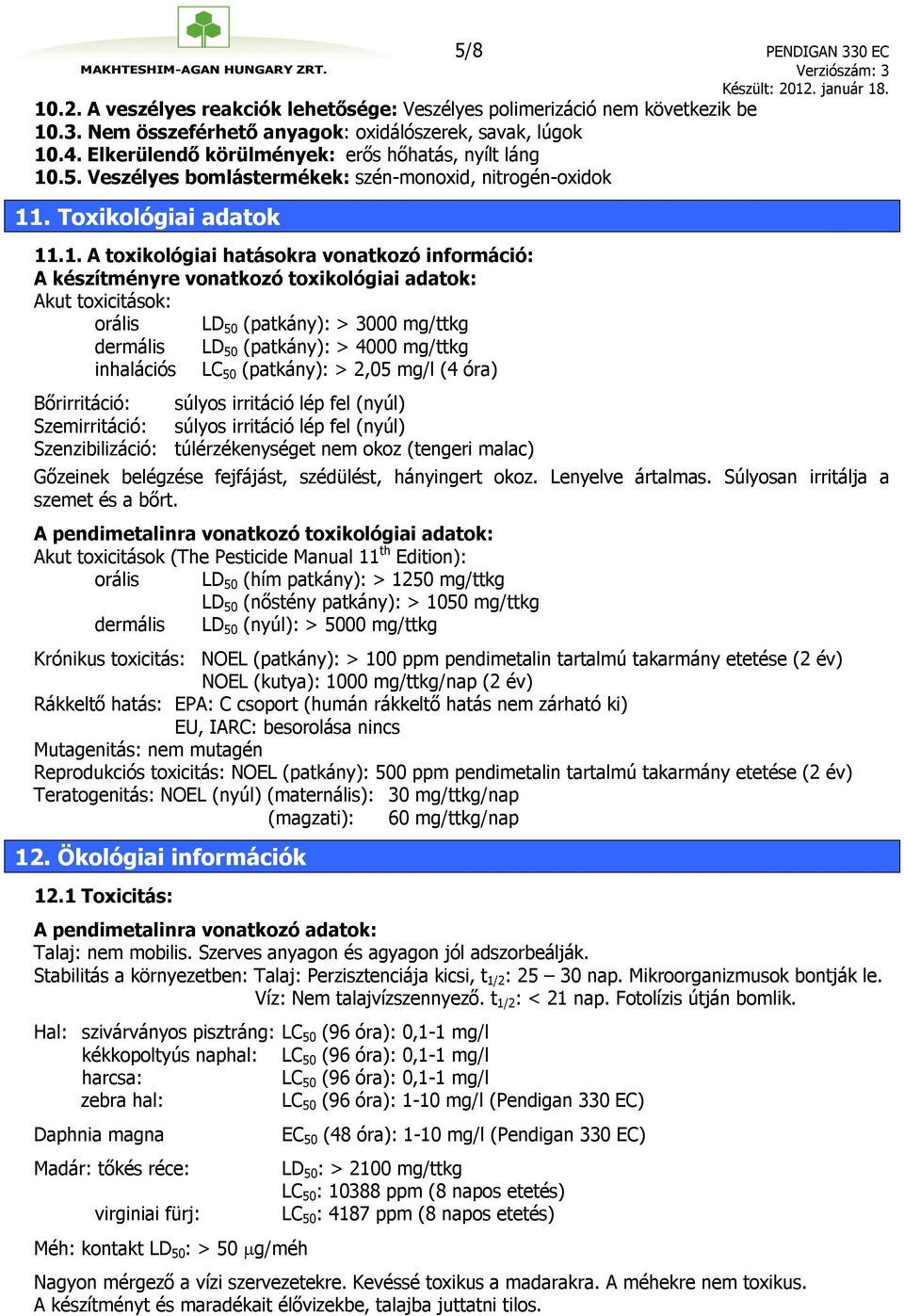 .5. Veszélyes bomlástermékek: szén-monoxid, nitrogén-oxidok 11