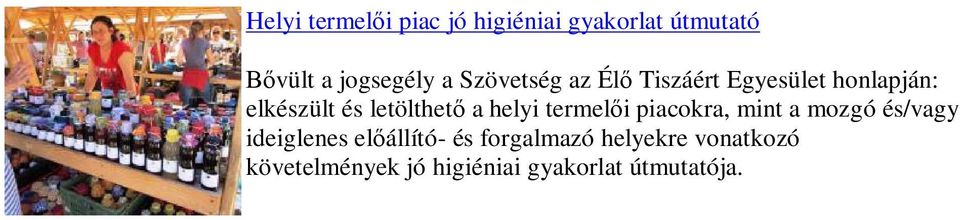 helyi termel i piacokra, mint a mozgó és/vagy ideiglenes el állító- és