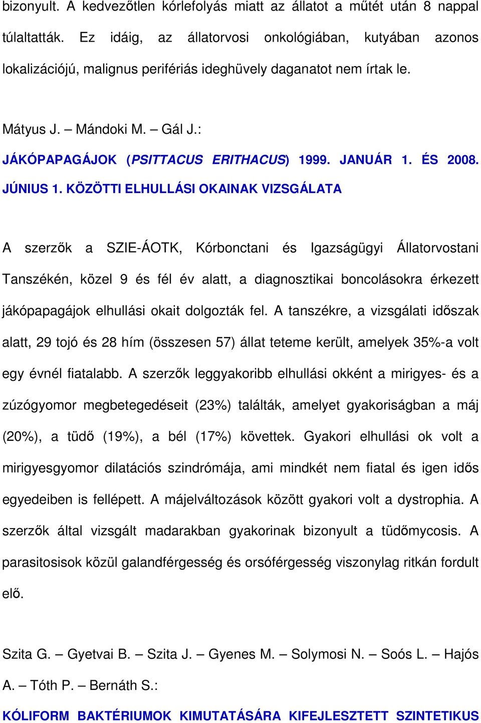 JANUÁR 1. ÉS 2008. JÚNIUS 1.