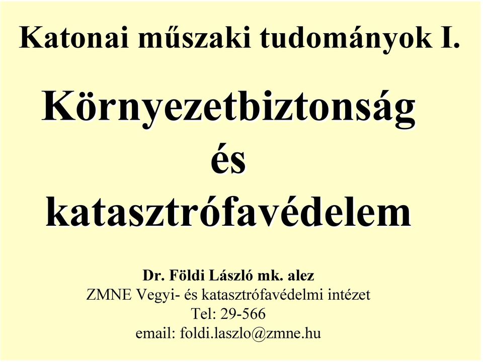 Dr. Földi László mk.