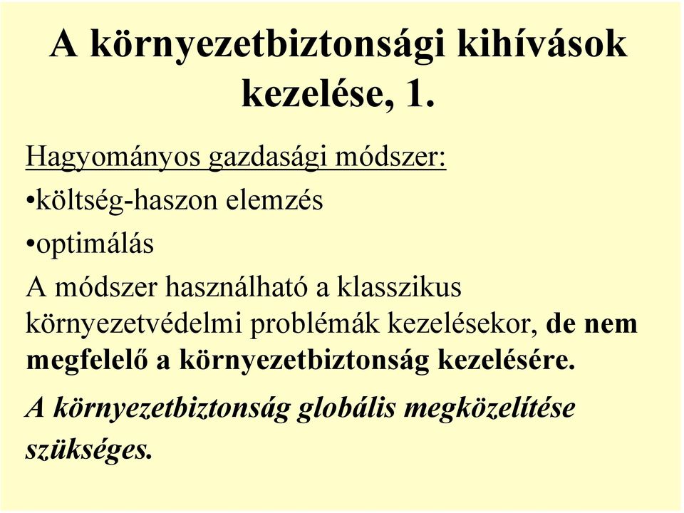 módszer használható a klasszikus környezetvédelmi problémák