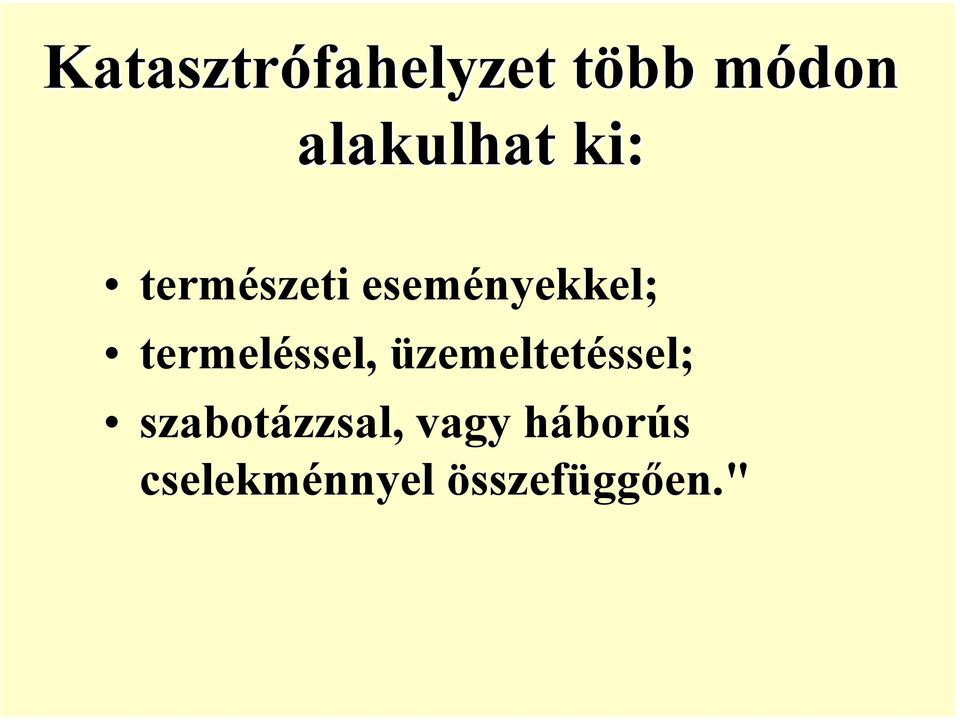 termeléssel, üzemeltetéssel;