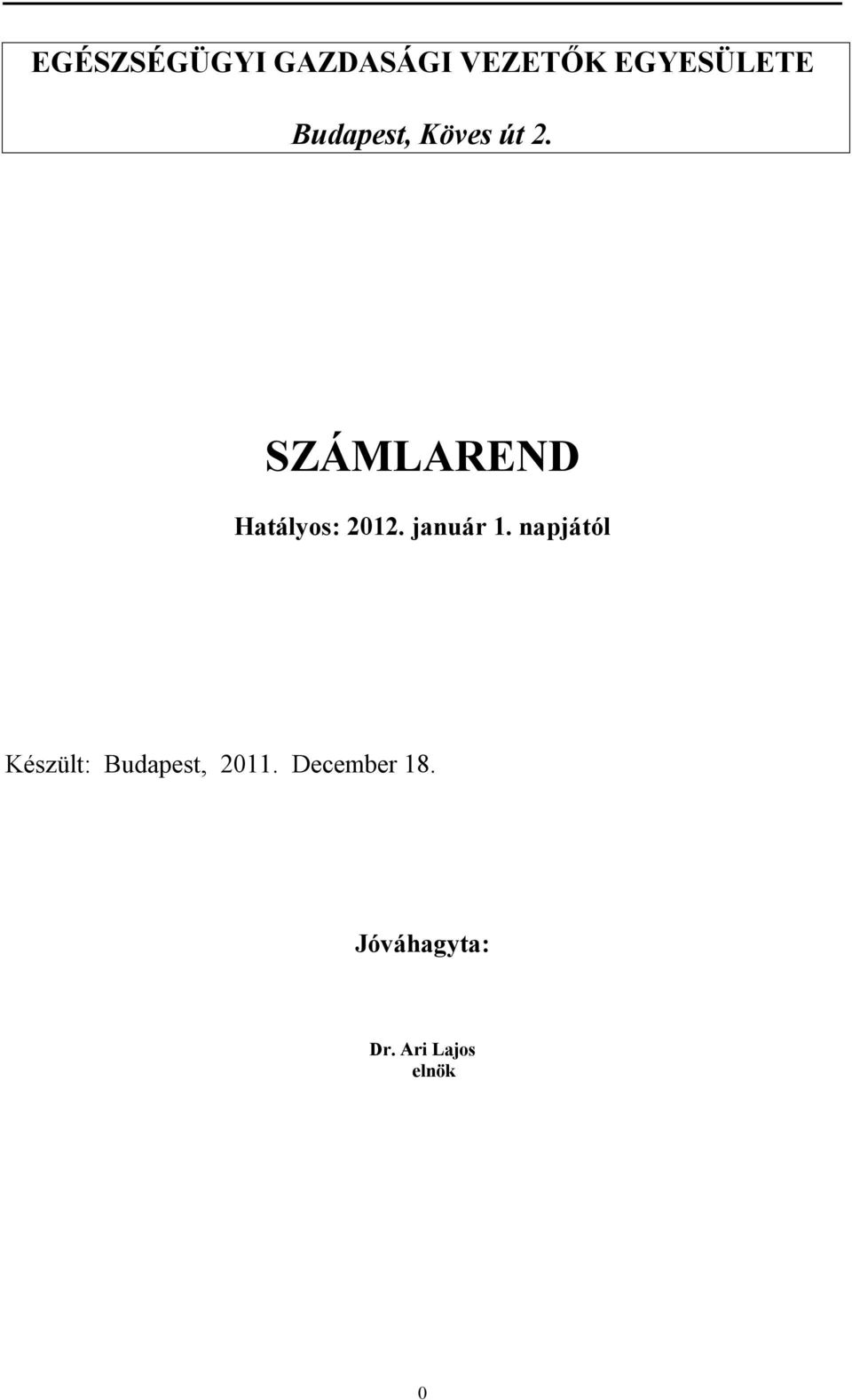 SZÁMLAREND Hatályos: 2012. január 1.