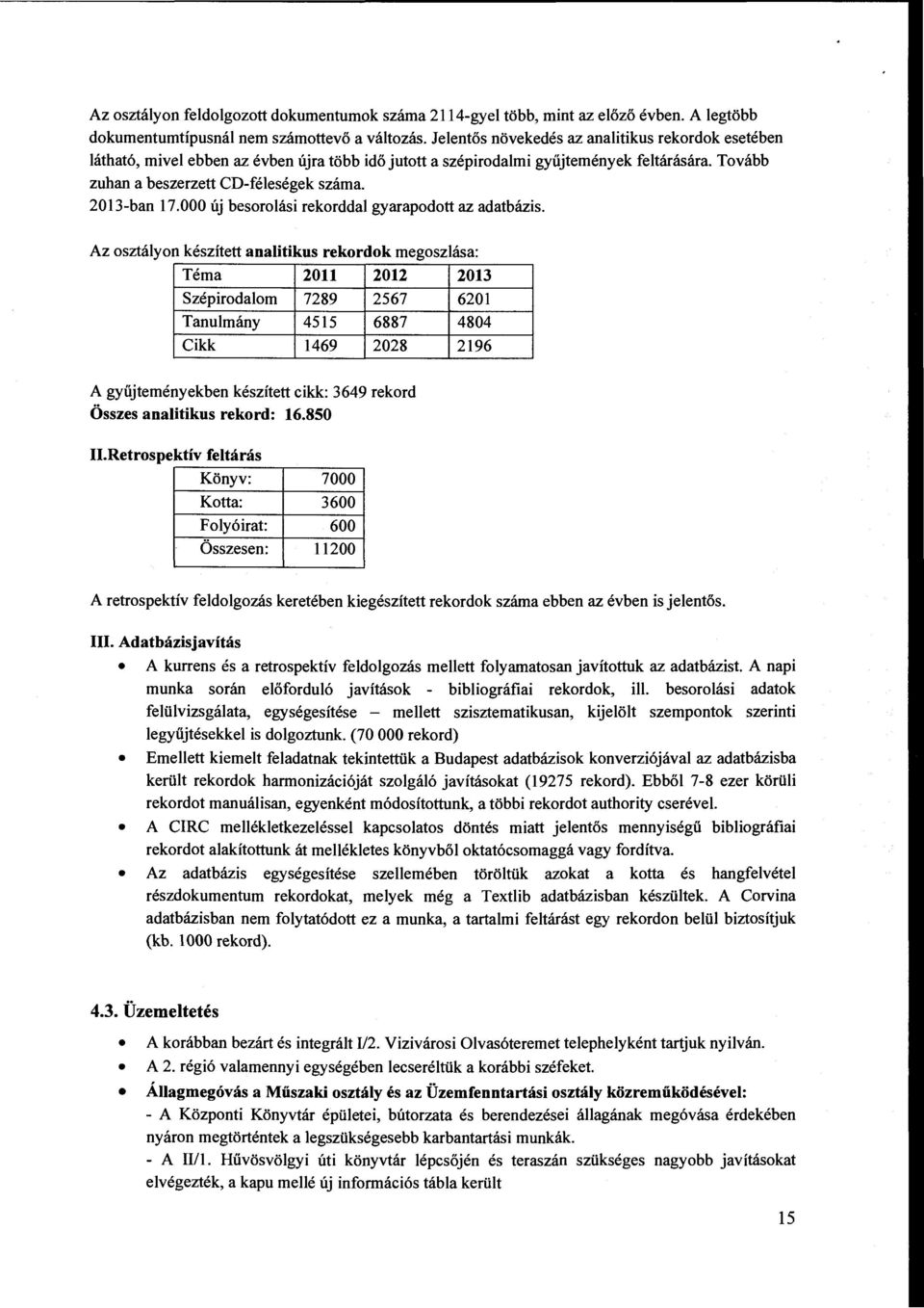 2013-ban 17.000 új besorolási rekorddal gyarapodott az adatbázis.