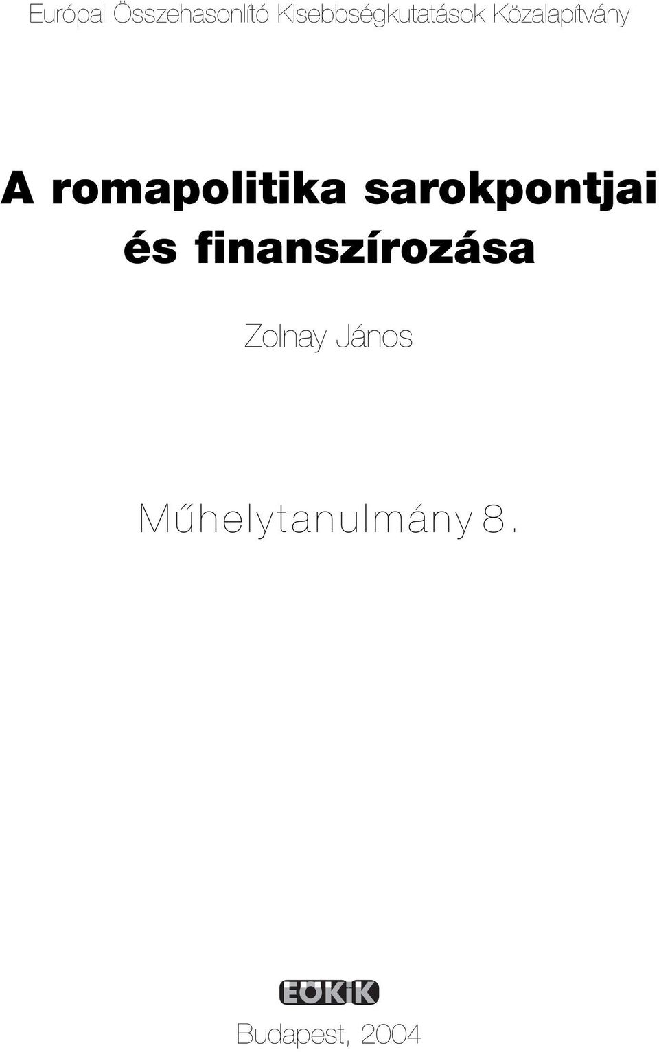 finanszírozása Zolnay