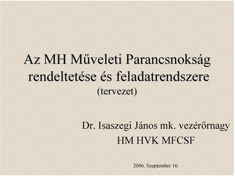 (tervezet) Dr. Isaszegi János mk.