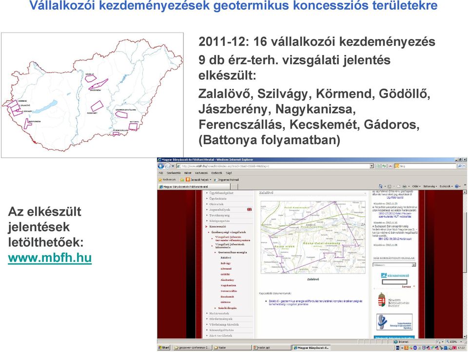 vizsgálati jelentés elkészült: Zalalövő, Szilvágy, Körmend, Gödöllő,