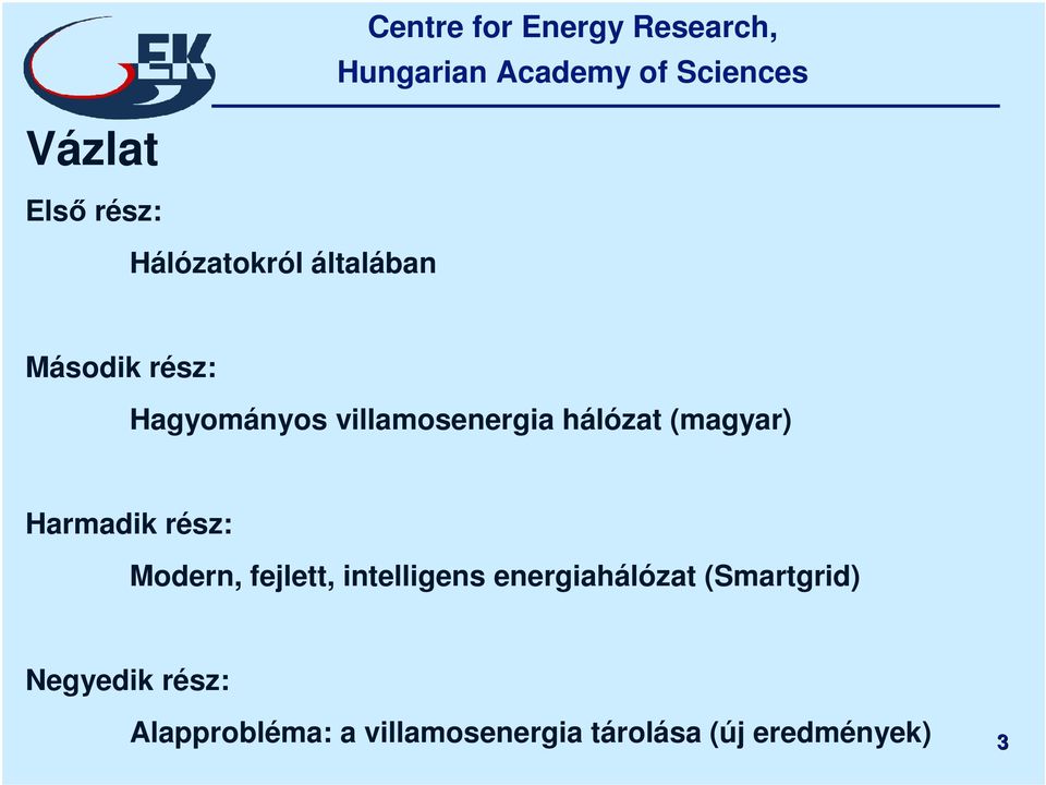 Modern, fejlett, intelligens energiahálózat (Smartgrid)