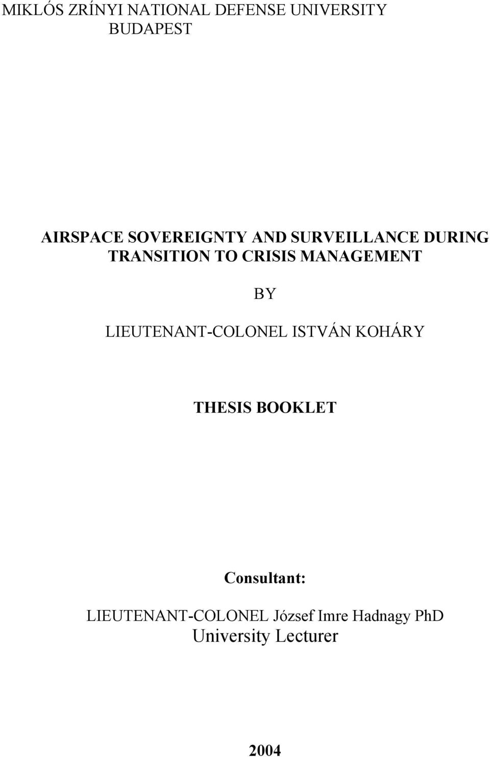 MANAGEMENT BY LIEUTENANT-COLONEL ISTVÁN KOHÁRY THESIS BOOKLET