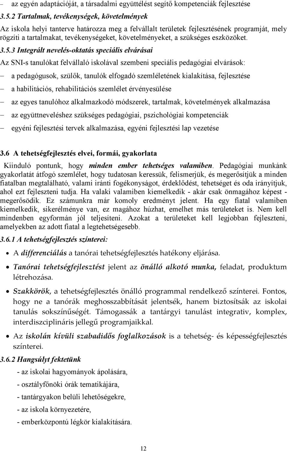 szükséges eszközöket. 3.5.
