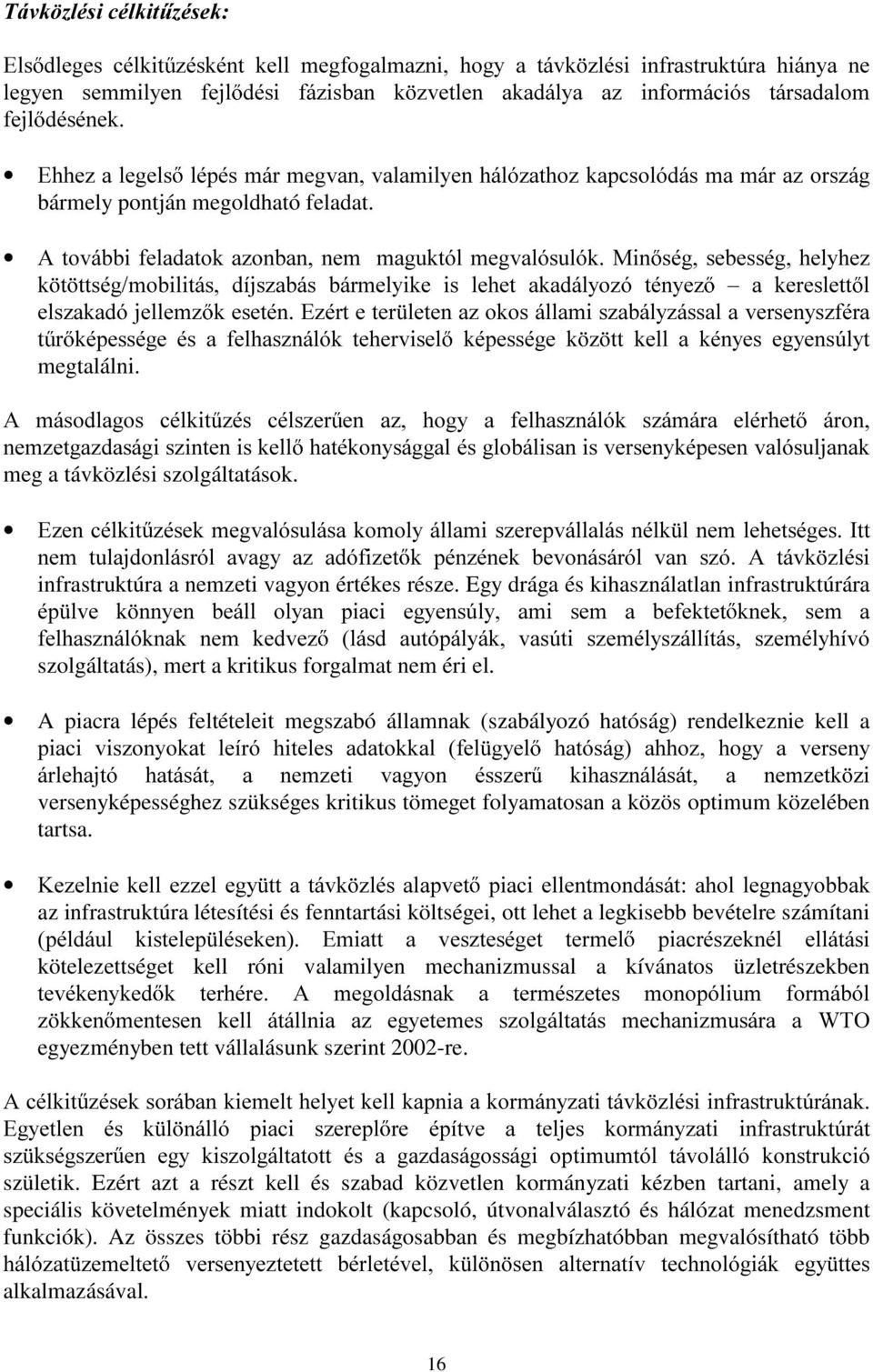 $WRYiEELIHODGDWRND]RQEDQQHPPDJXNWyOPHJYDOyVXOyN0LQ VpJVHEHVVpJKHO\KH] N W WWVpJPRELOLWiV GtMV]DEiV EiUPHO\LNH LV OHKHW DNDGiO\R]y WpQ\H] ± D NHUHVOHWW O HOV]DNDGyMHOOHP] NHVHWpQ(]pUWHWHU