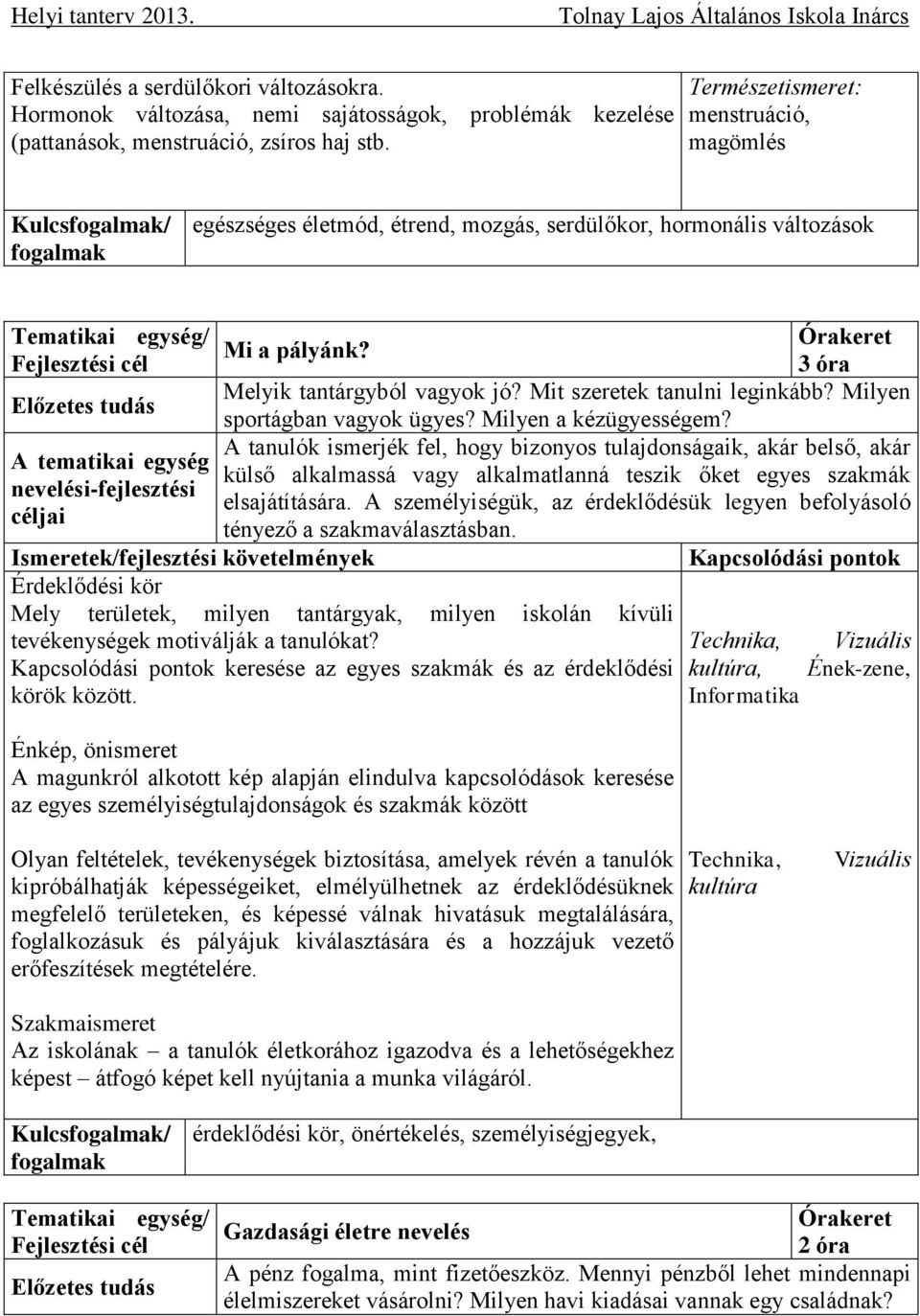 Milyen sportágban vagyok ügyes? Milyen a kézügyességem?